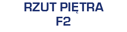 RZUT PIĘTRA
F2